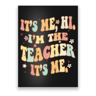 Groovy It's Me Hi I'm The Teacher It's Me Funny Teacher Poster