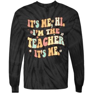 Groovy It's Me Hi I'm The Teacher It's Me Funny Teacher Tie-Dye Long Sleeve Shirt