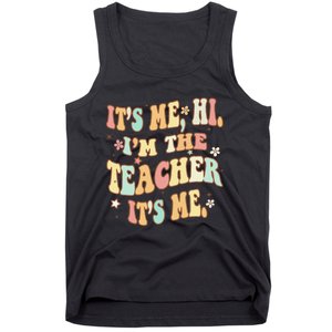 Groovy It's Me Hi I'm The Teacher It's Me Funny Teacher Tank Top