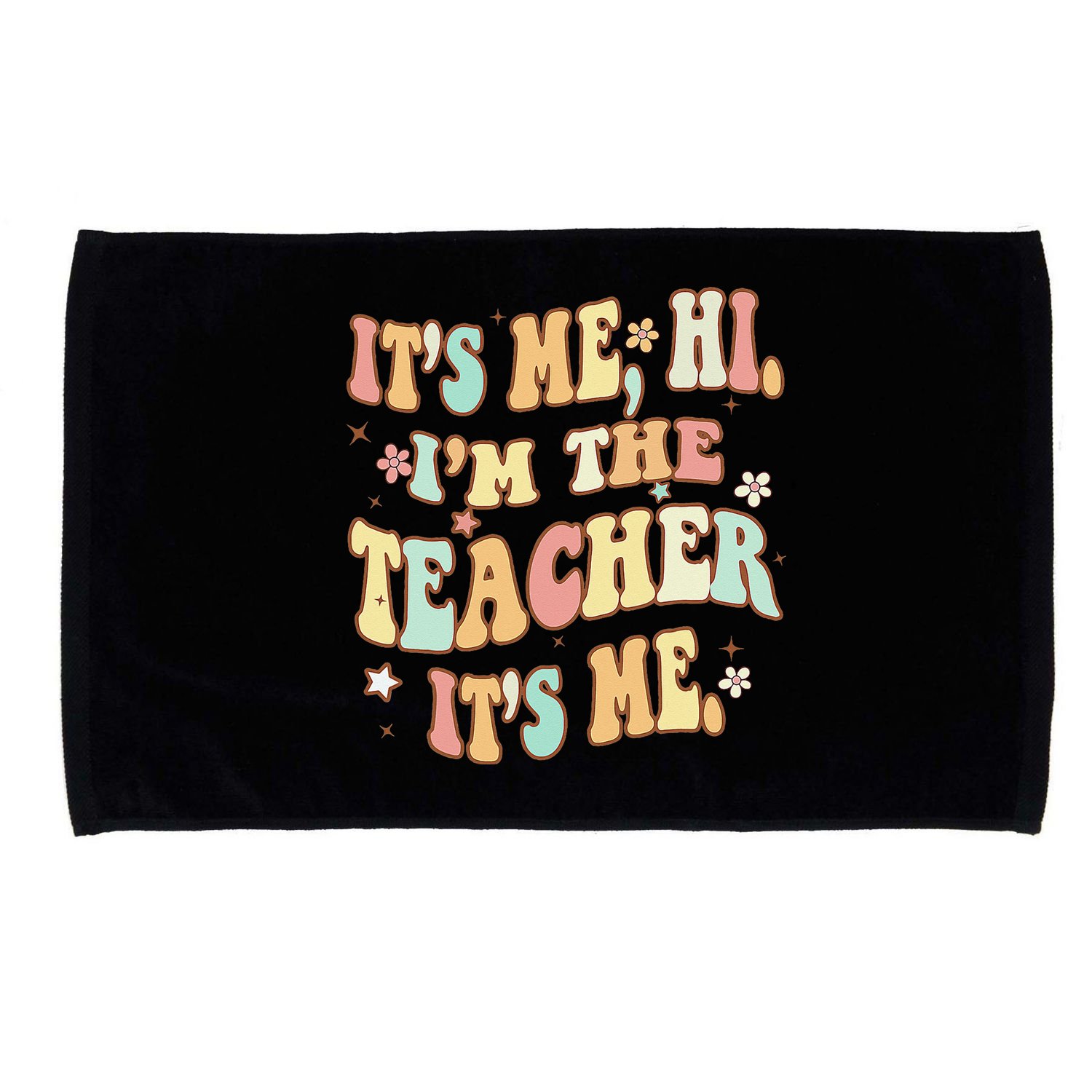 Groovy It's Me Hi I'm The Teacher It's Me Funny Teacher Microfiber Hand Towel