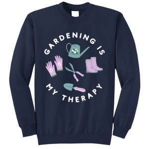 Gardening Is My Therapy Premium Tall Sweatshirt