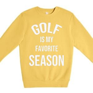 Golf Is My Favorite Season Player Golfing Supporter Retro Premium Crewneck Sweatshirt