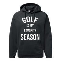 Golf Is My Favorite Season Player Golfing Supporter Retro Performance Fleece Hoodie