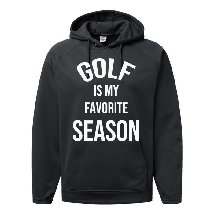 Golf Is My Favorite Season Player Golfing Supporter Retro Performance Fleece Hoodie