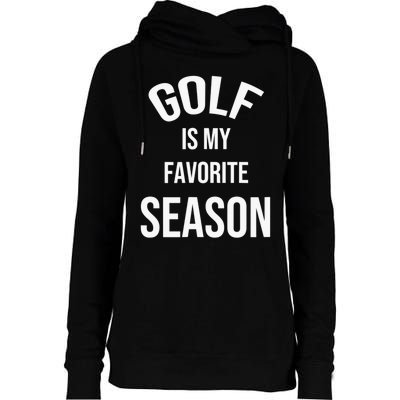 Golf Is My Favorite Season Player Golfing Supporter Retro Womens Funnel Neck Pullover Hood