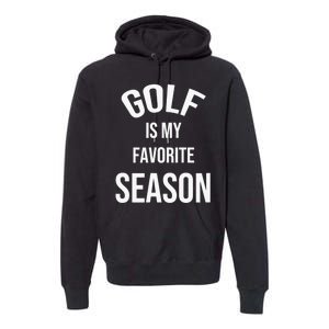 Golf Is My Favorite Season Player Golfing Supporter Retro Premium Hoodie