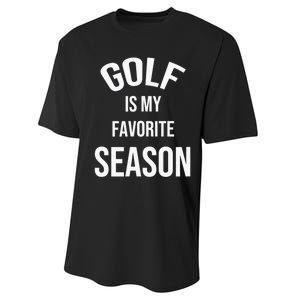 Golf Is My Favorite Season Player Golfing Supporter Retro Performance Sprint T-Shirt