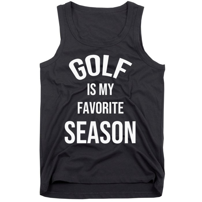 Golf Is My Favorite Season Player Golfing Supporter Retro Tank Top