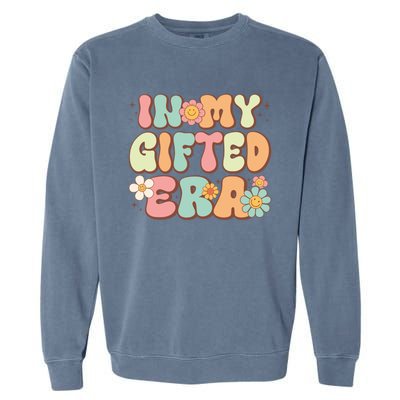 Groovy In My Gifted Era Matching Gifted Teacher Education Gift Garment-Dyed Sweatshirt