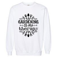 Gardening Is My Therapy Plant Lover Garment-Dyed Sweatshirt