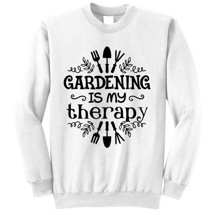 Gardening Is My Therapy Plant Lover Sweatshirt