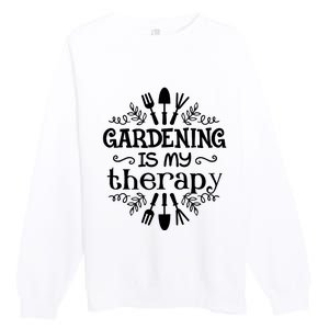 Gardening Is My Therapy Plant Lover Premium Crewneck Sweatshirt