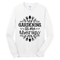 Gardening Is My Therapy Plant Lover Tall Long Sleeve T-Shirt