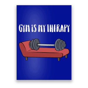 Gym Is My Therapy Funny Gym Poster