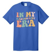 Groovy In My Radiography Era Radiography Funny Retro Funny Gift Great Gift Tall T-Shirt