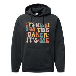 Groovy ItS Me Hi IM The Baker Cookie Baking Funny Baker Performance Fleece Hoodie