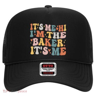 Groovy ItS Me Hi IM The Baker Cookie Baking Funny Baker High Crown Mesh Back Trucker Hat