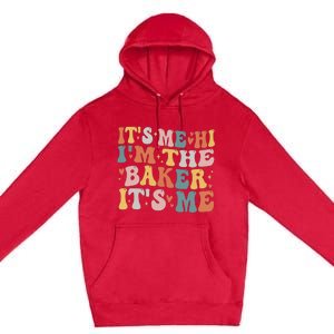 Groovy ItS Me Hi IM The Baker Cookie Baking Funny Baker Premium Pullover Hoodie