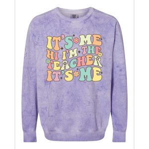 Groovy Its Me Hi Im The Teacher Its Me Funny Teacher Cute Gift Colorblast Crewneck Sweatshirt