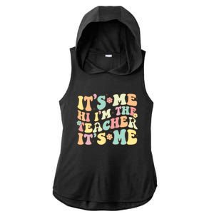 Groovy Its Me Hi Im The Teacher Its Me Funny Teacher Cute Gift Ladies PosiCharge Tri-Blend Wicking Draft Hoodie Tank