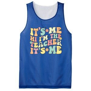 Groovy Its Me Hi Im The Teacher Its Me Funny Teacher Cute Gift Mesh Reversible Basketball Jersey Tank