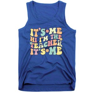 Groovy Its Me Hi Im The Teacher Its Me Funny Teacher Cute Gift Tank Top