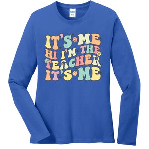 Groovy Its Me Hi Im The Teacher Its Me Funny Teacher Cute Gift Ladies Long Sleeve Shirt