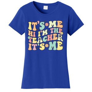 Groovy Its Me Hi Im The Teacher Its Me Funny Teacher Cute Gift Women's T-Shirt