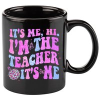 Groovy Its Me Hi Im The Teacher Its Me Teacher Life 11oz C Handle Ceramic Mug