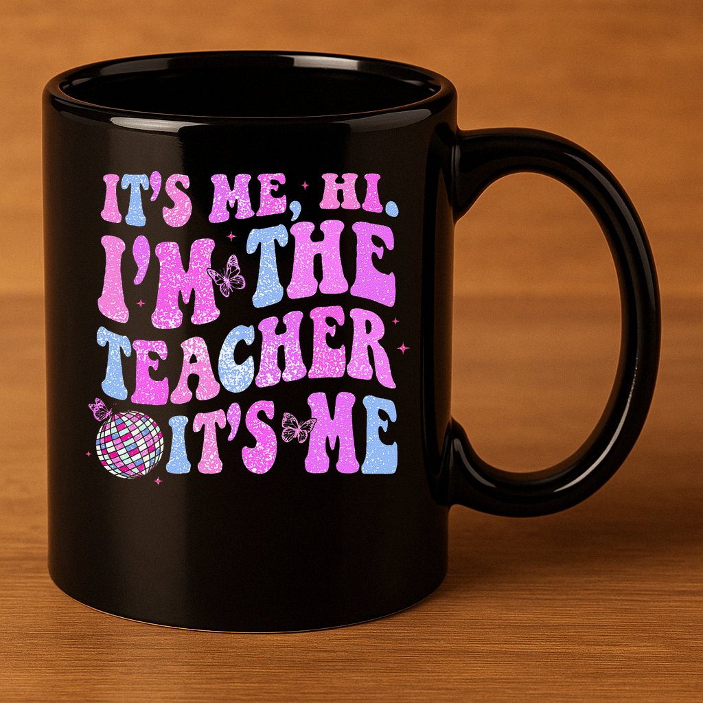 Groovy Its Me Hi Im The Teacher Its Me Teacher Life 11oz C Handle Ceramic Mug