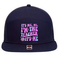 Groovy Its Me Hi Im The Teacher Its Me Teacher Life 7 Panel Mesh Trucker Snapback Hat
