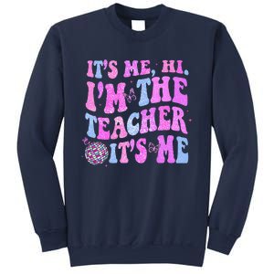 Groovy Its Me Hi Im The Teacher Its Me Teacher Life Sweatshirt