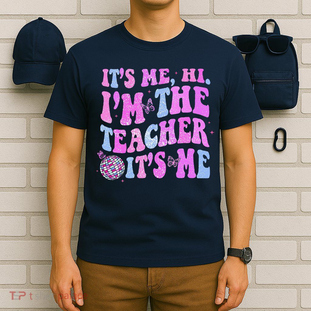 Groovy Its Me Hi Im The Teacher Its Me Teacher Life T-Shirt