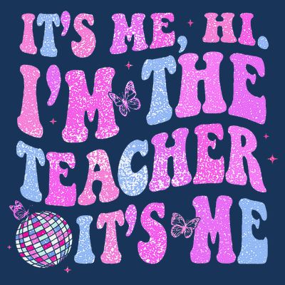 Groovy Its Me Hi Im The Teacher Its Me Teacher Life T-Shirt