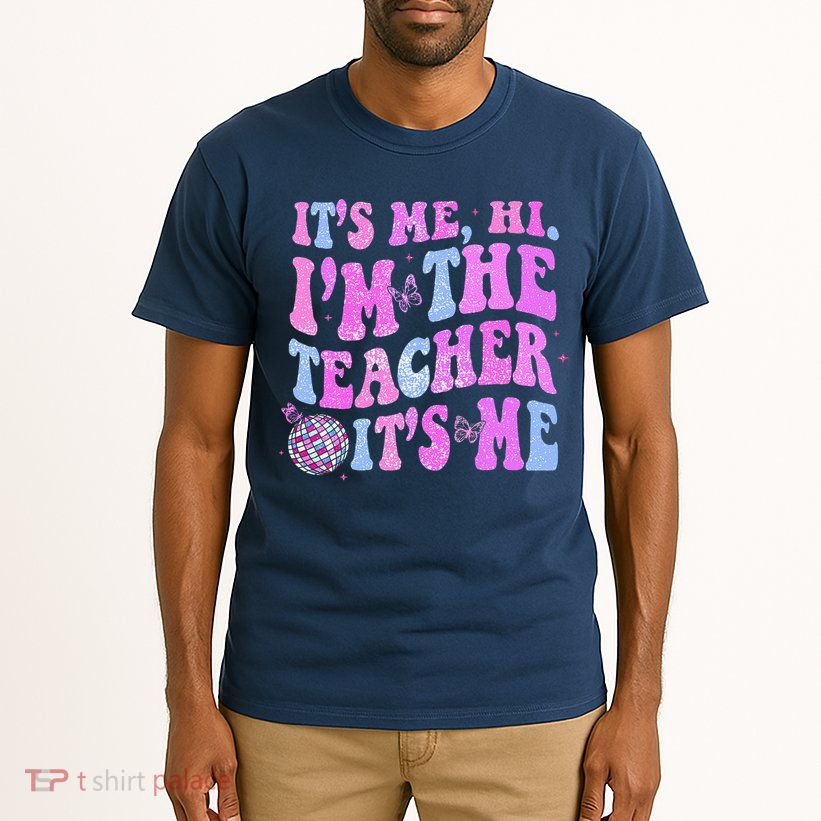 Groovy Its Me Hi Im The Teacher Its Me Teacher Life Tall T-Shirt