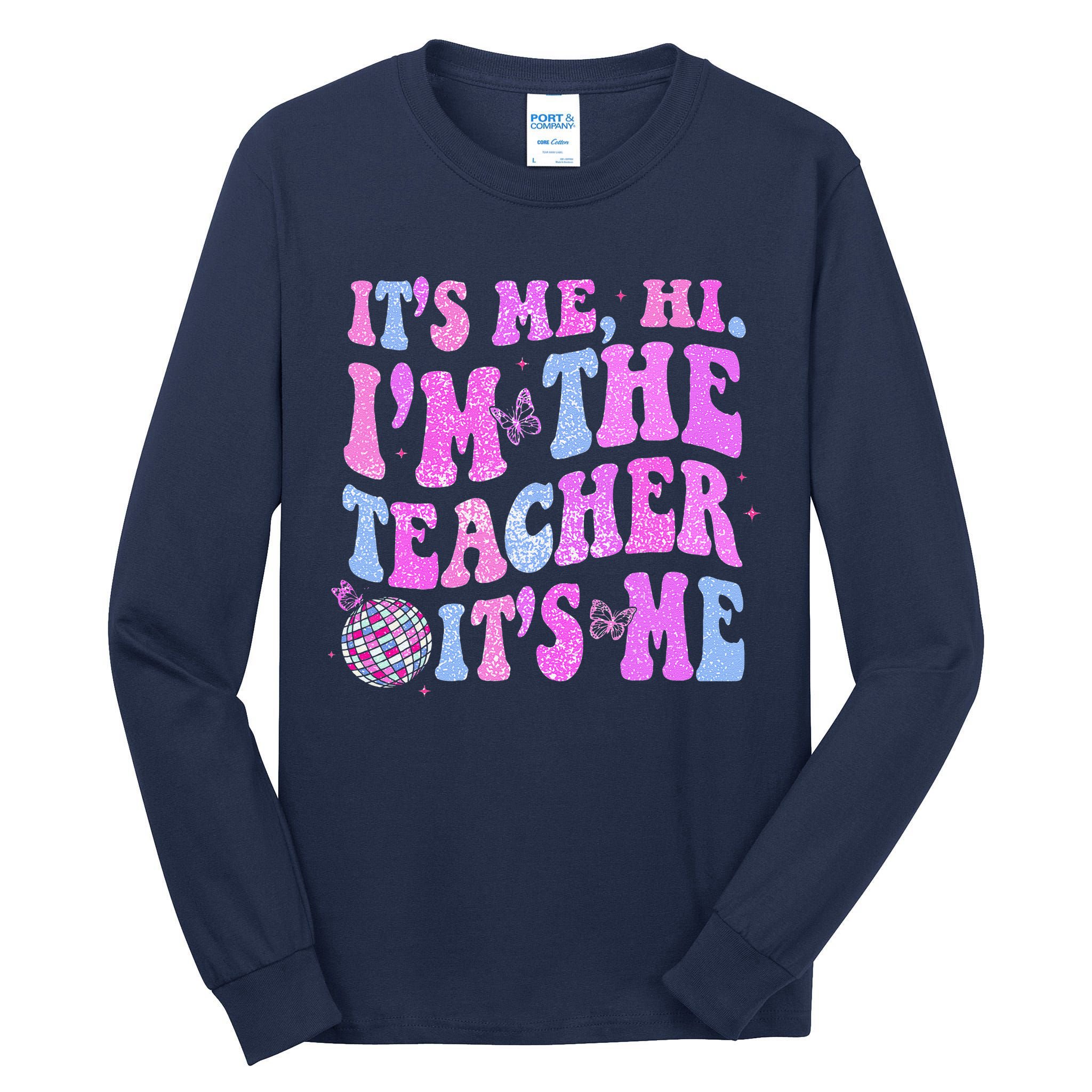 Groovy Its Me Hi Im The Teacher Its Me Teacher Life Tall Long Sleeve T-Shirt