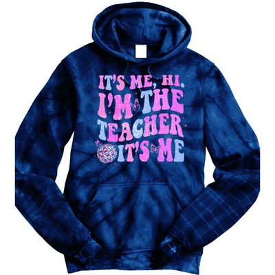 Groovy Its Me Hi Im The Teacher Its Me Teacher Life Tie Dye Hoodie