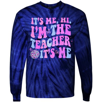 Groovy Its Me Hi Im The Teacher Its Me Teacher Life Tie-Dye Long Sleeve Shirt