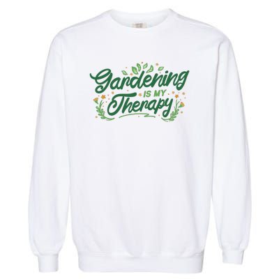 Gardening Is My Therapy Garment-Dyed Sweatshirt