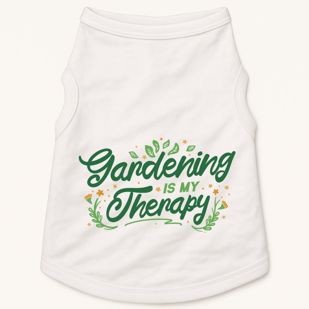 Gardening Is My Therapy Doggie Tank