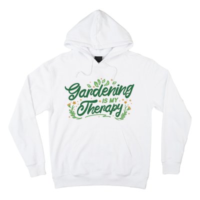 Gardening Is My Therapy Hoodie