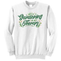 Gardening Is My Therapy Sweatshirt