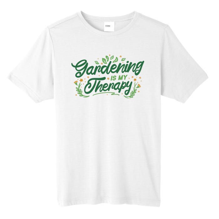 Gardening Is My Therapy Tall Fusion ChromaSoft Performance T-Shirt