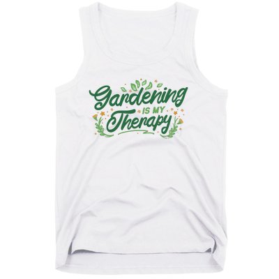 Gardening Is My Therapy Tank Top