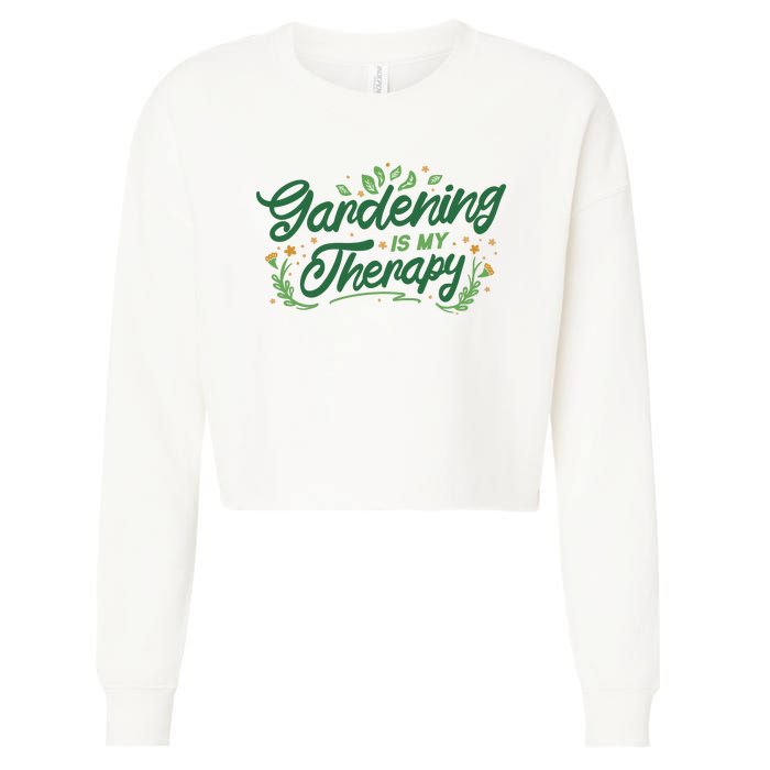 Gardening Is My Therapy Cropped Pullover Crew