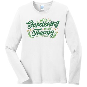 Gardening Is My Therapy Ladies Long Sleeve Shirt