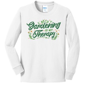 Gardening Is My Therapy Kids Long Sleeve Shirt