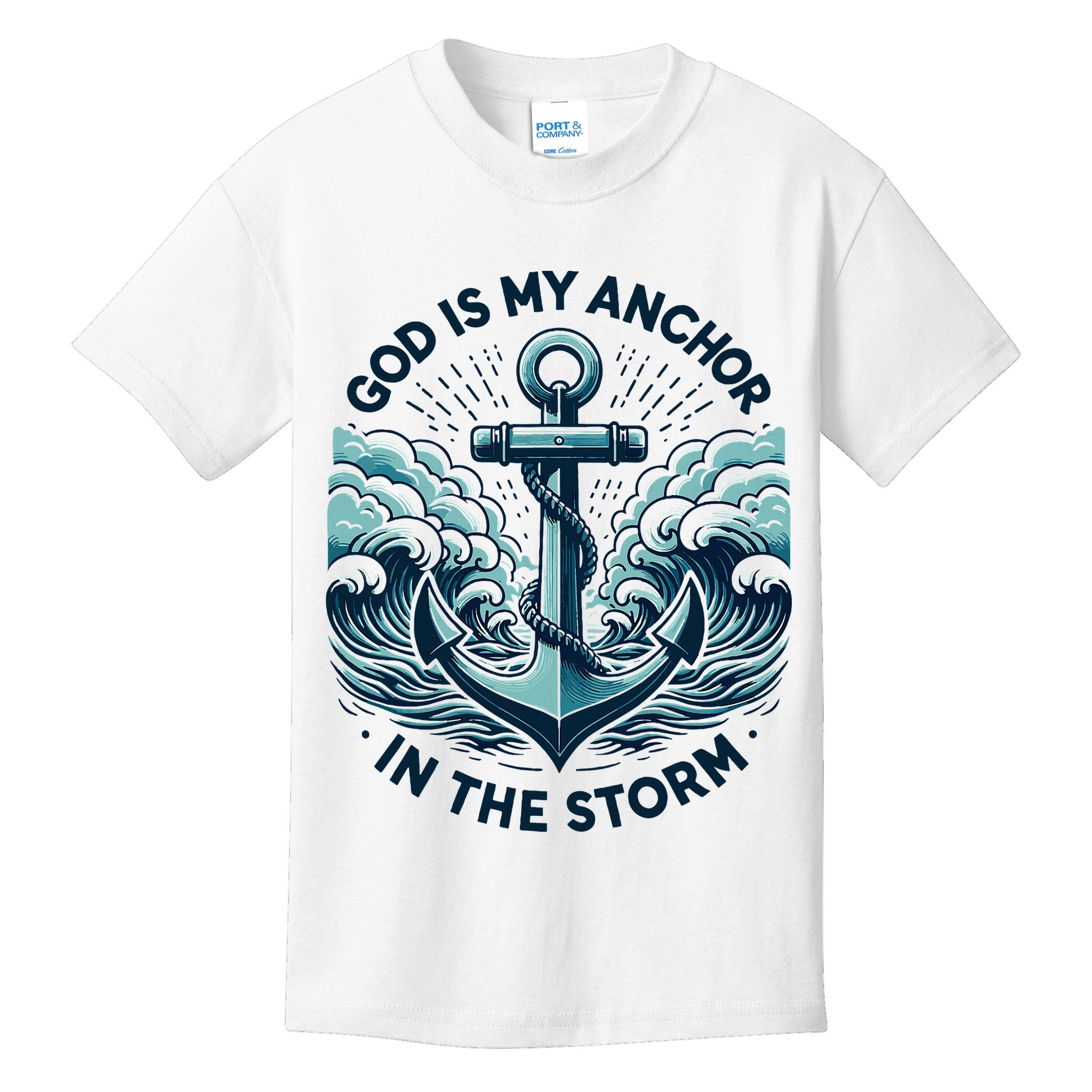 God Is My Anchor In The Storm Christian Jesus Christ Bible Kids T-Shirt