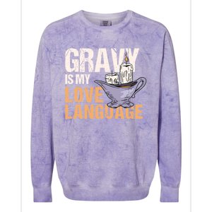 Gravy Is My Love Language Funny Thanksgiving Cute Gift Colorblast Crewneck Sweatshirt