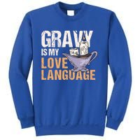 Gravy Is My Love Language Funny Thanksgiving Cute Gift Sweatshirt